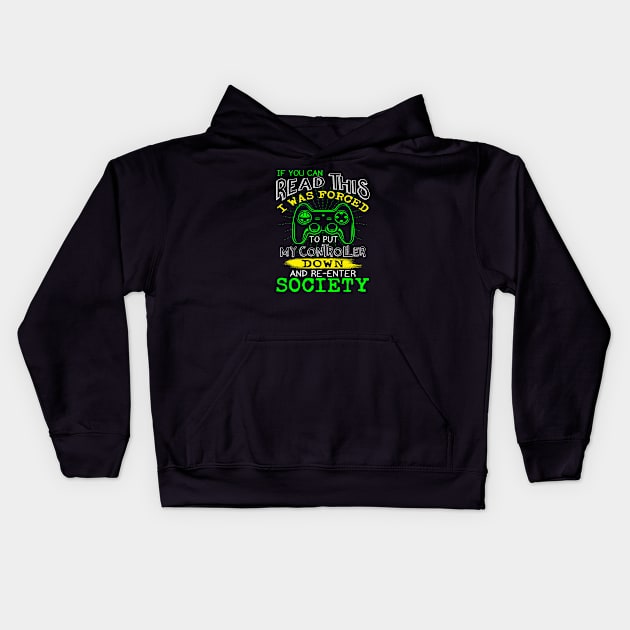 If You Can Read This Re-Enter Society Gamer Kids Hoodie by LindaMccalmanub